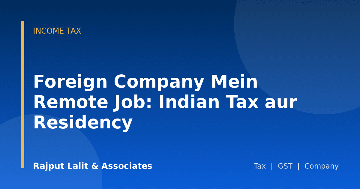 Foreign Company Mein Remote Job: Indian Tax aur Residency