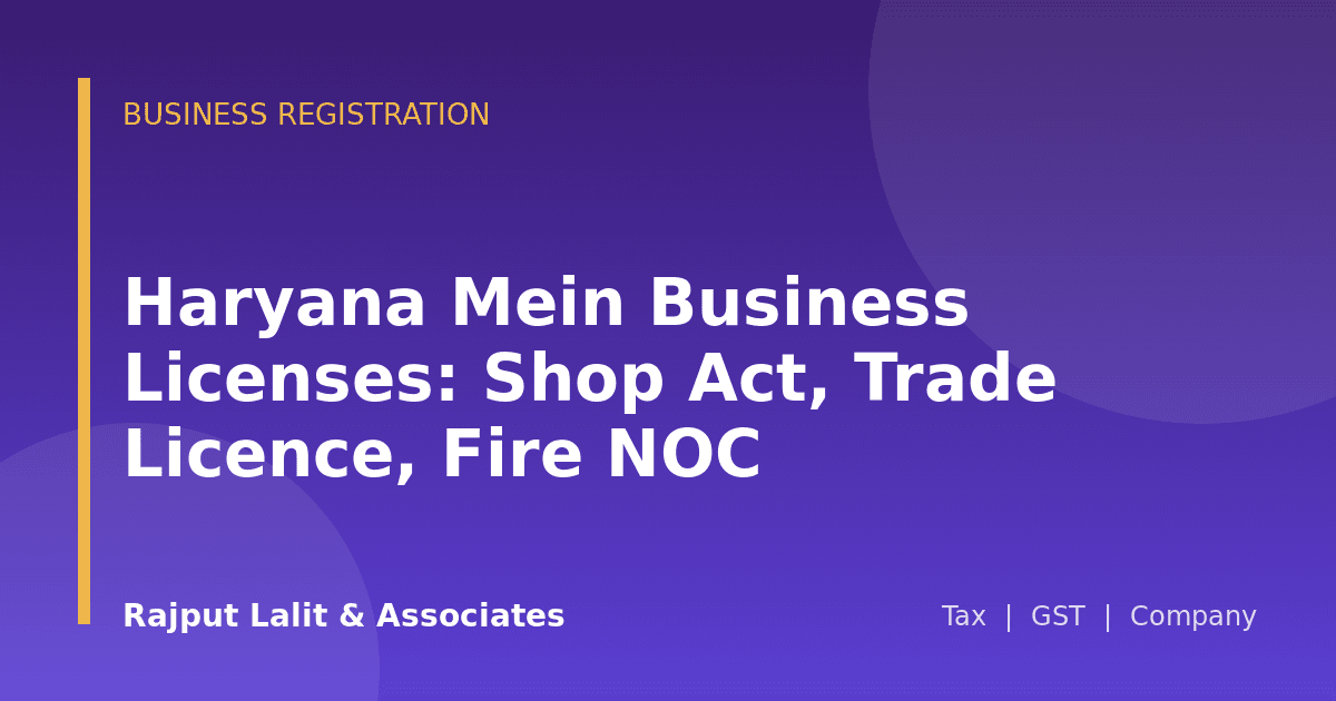 Haryana Mein Business Licenses: Shop Act, Trade Licence, Fire NOC